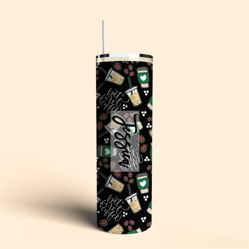 Coffee First Tumbler