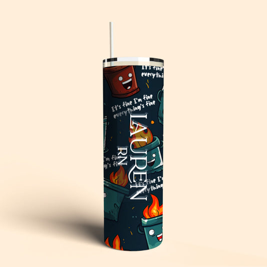 Everythings Fine Tumbler