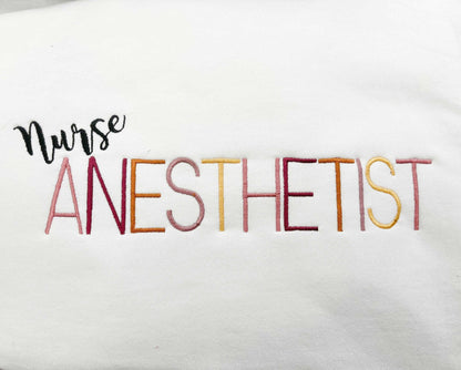 Nurse Anesthetist Embroidered Sweatshirt