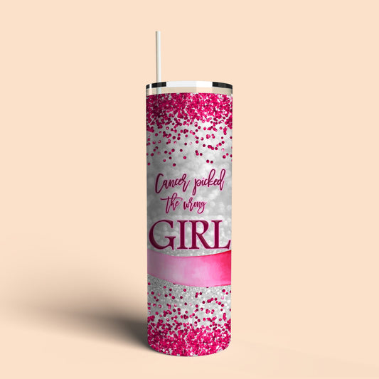 Cancer Picked The Wrong Girl Tumbler