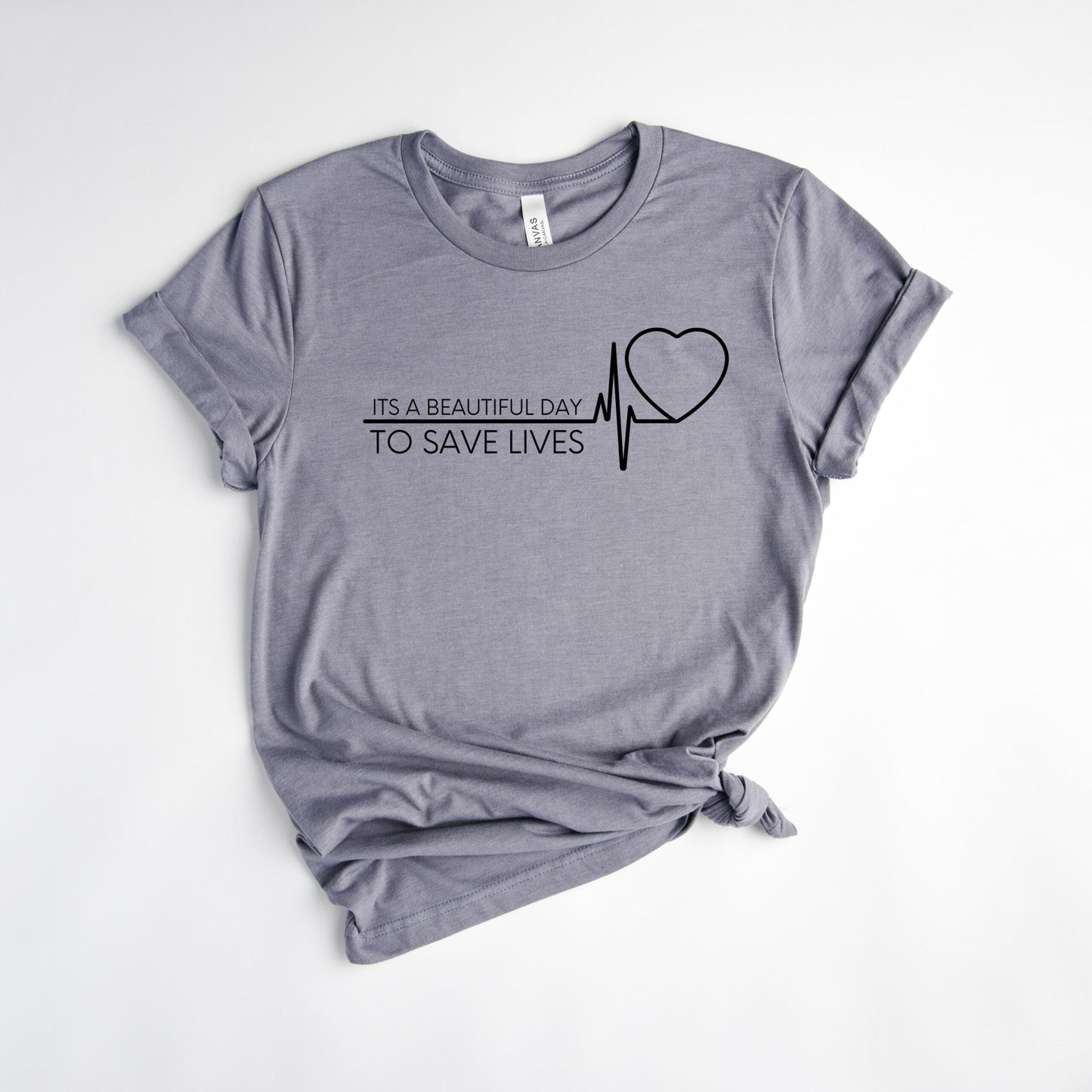 A Beautiful Day To Save Lives T-Shirt